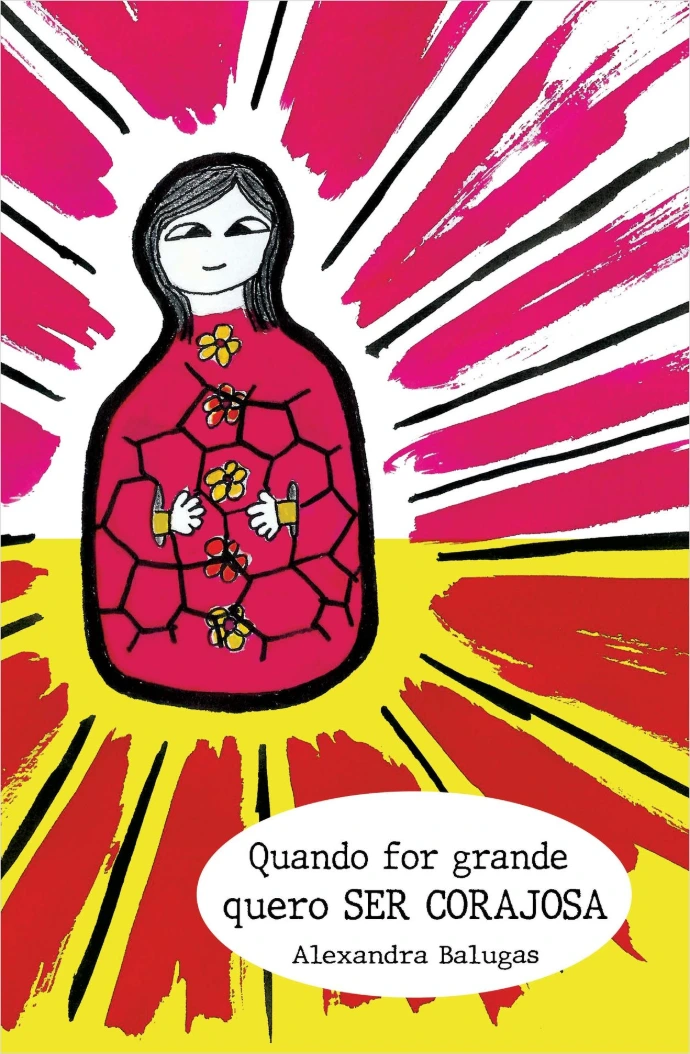 livro quando for grande vou ser corajosa alexandra balugas